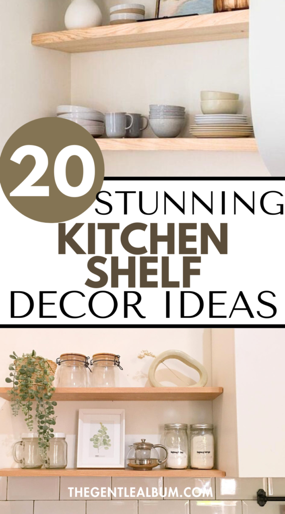 20 Kitchen Shelf Decor Ideas You'll Want To Try Right Now 1 kitchen shelf decor ideas