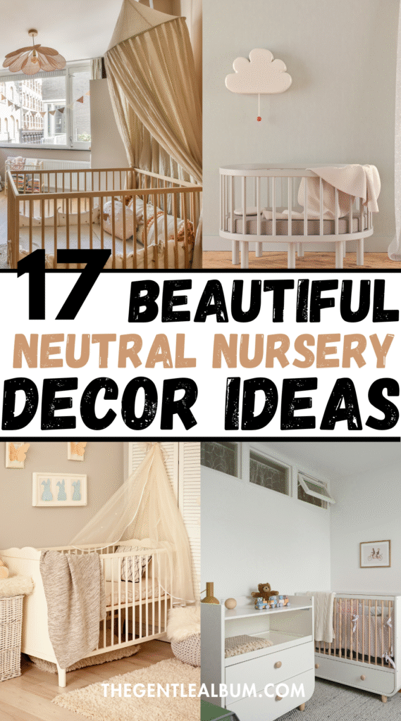17 Neutral Nursery Ideas For a Cozy Space 1 1 25